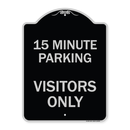 Signmission Reserved Parking 15 Minute Parking for Visitors Heavy-Gauge Aluminum Sign, 24" x 18", BS-1824-23055 A-DES-BS-1824-23055